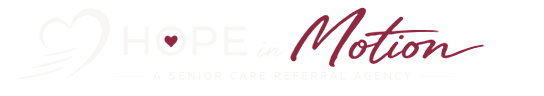 Hope in Motion — A Senior Care Referral Agency
